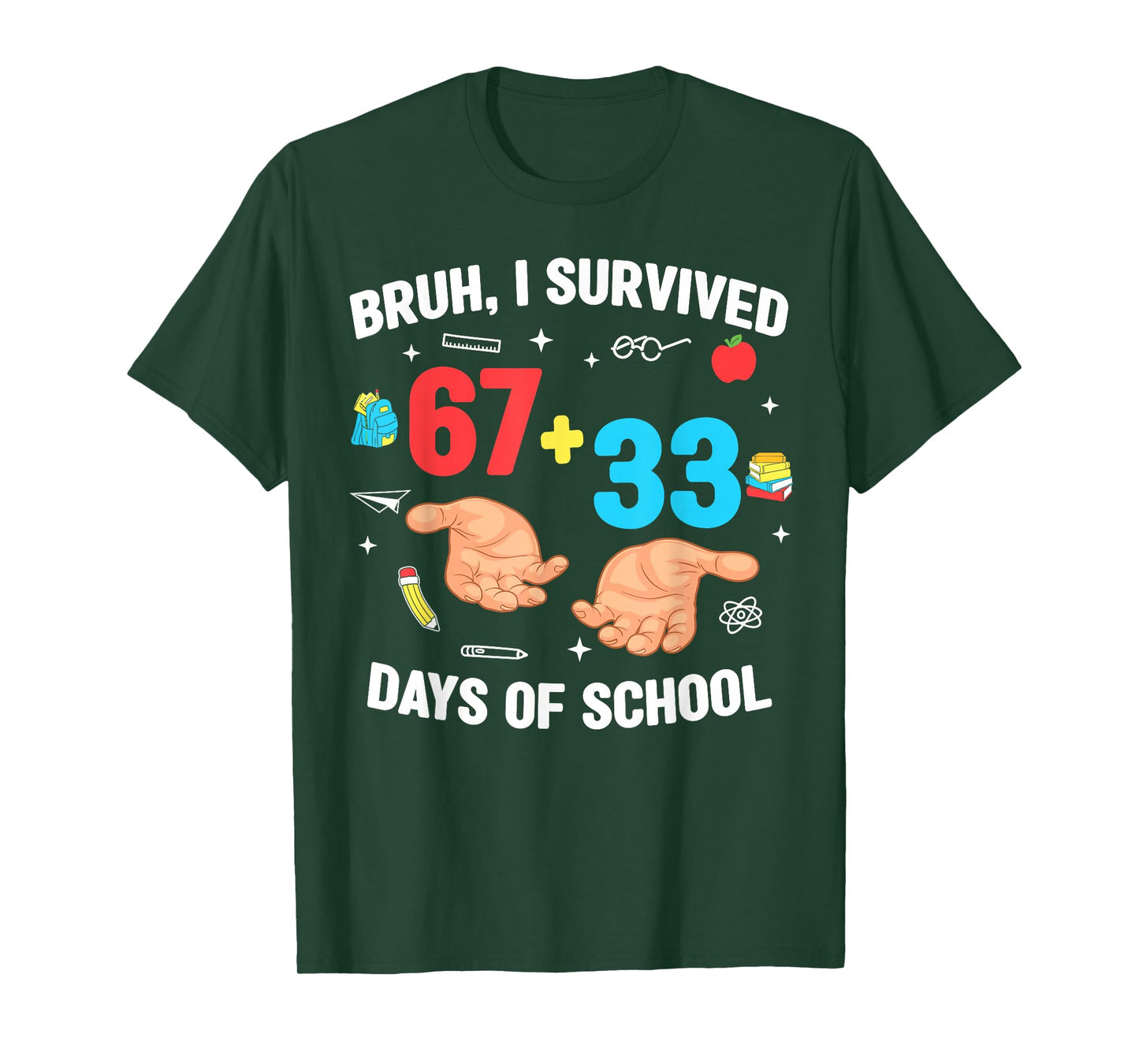 Bruh I Survived 67+33 Days of School 100th Day Funny 67 Meme T-Shirt