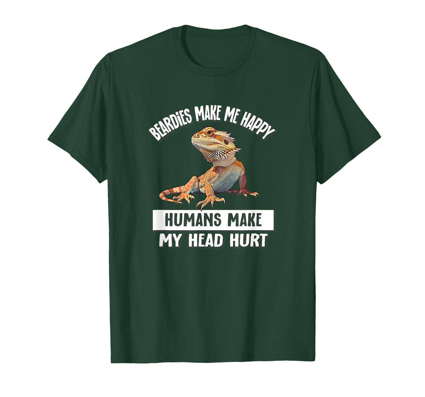 Tiny Dinosaur Humans Hurt Head Happy Bearded Dragon Lover T-Shirt
