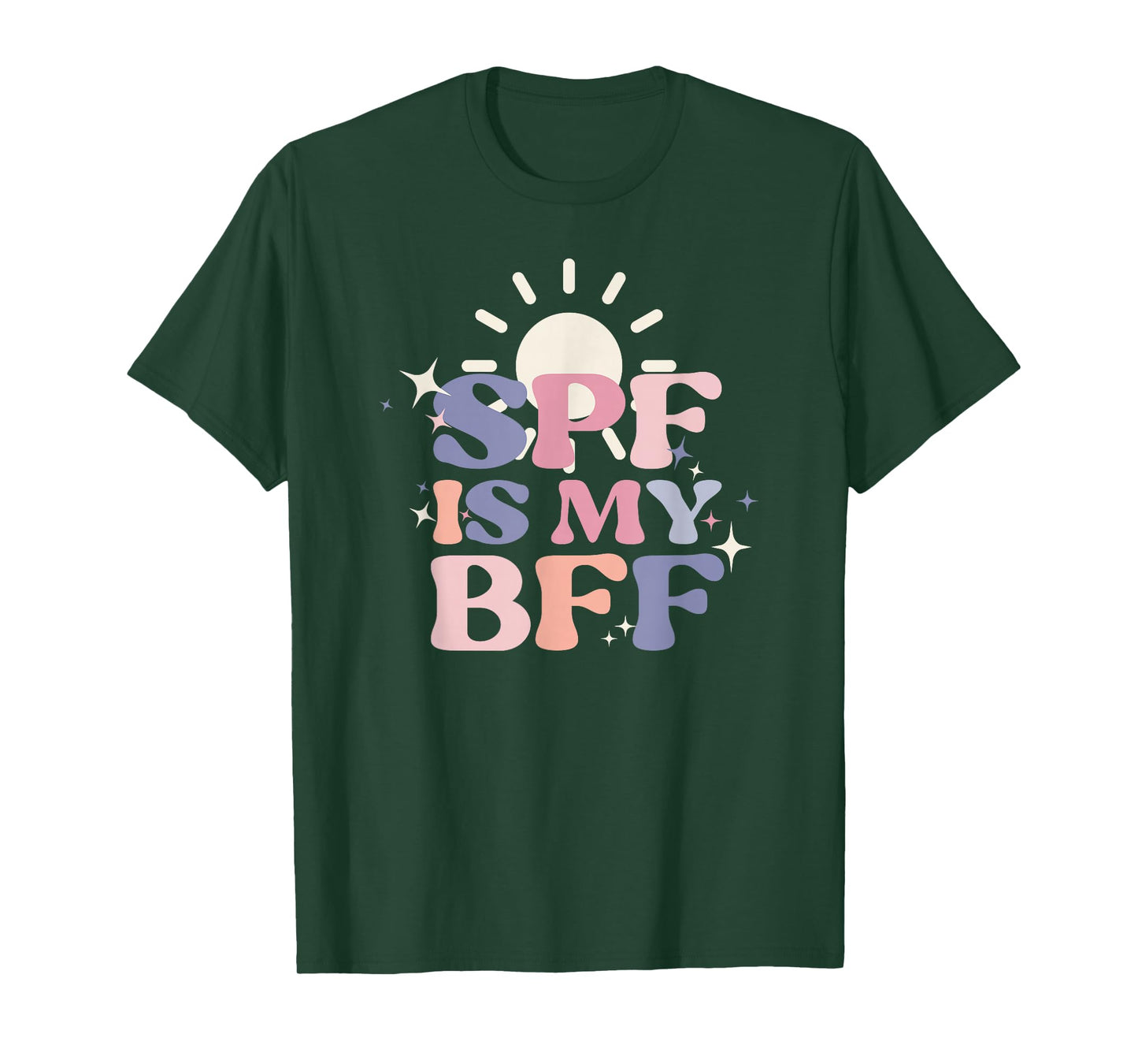 SPF Is My BFF Sunscreen Skincare Esthetician T-Shirt