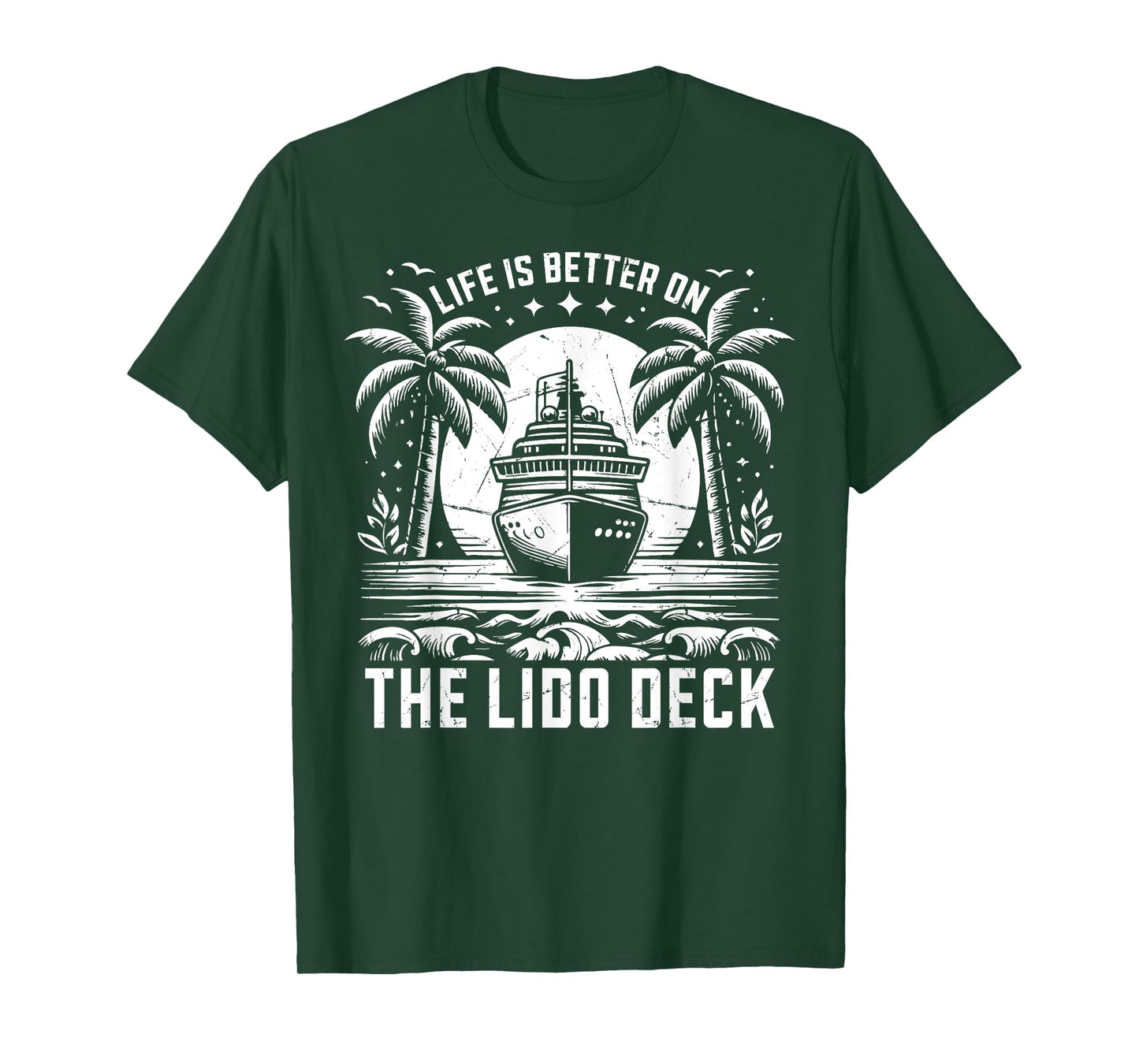 Life is better on the Lido Deck Cruising T-Shirt