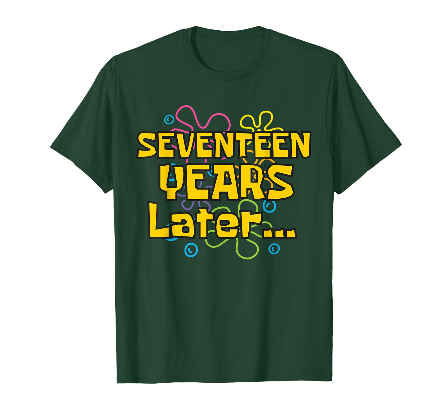 17 Years Later 17 Years Old 17th Birthday Party Funny Meme T-Shirt