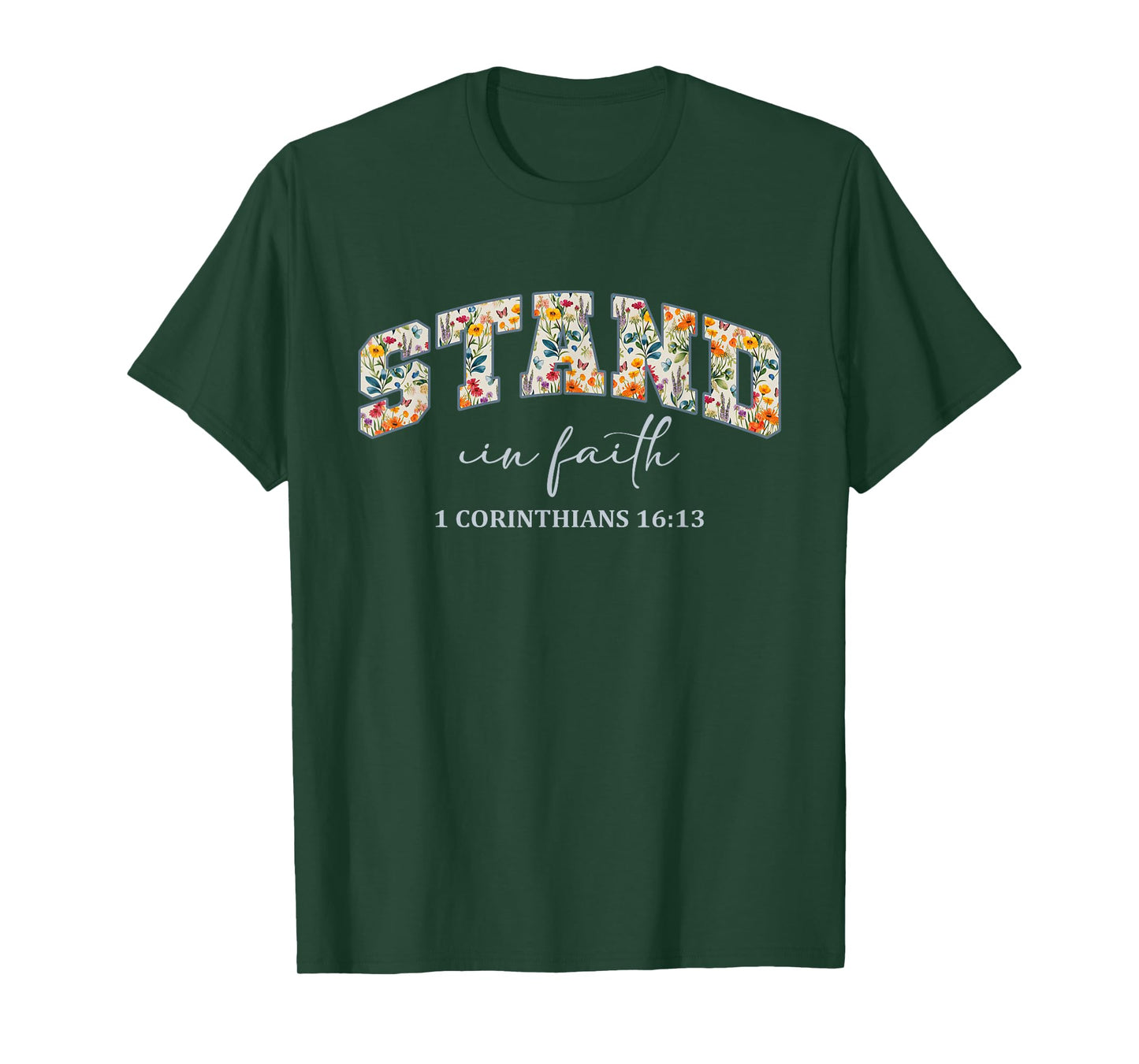 Stand in Faith Christians Religion Bible Scripture Message T-Shirt