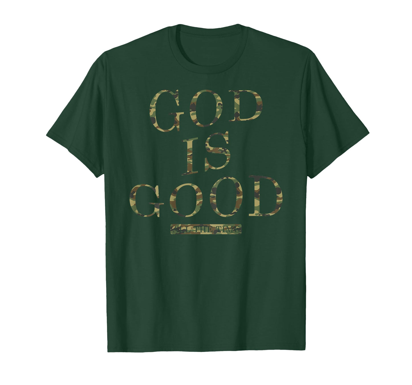 Christian God is Good All The Time Faith T-Shirt