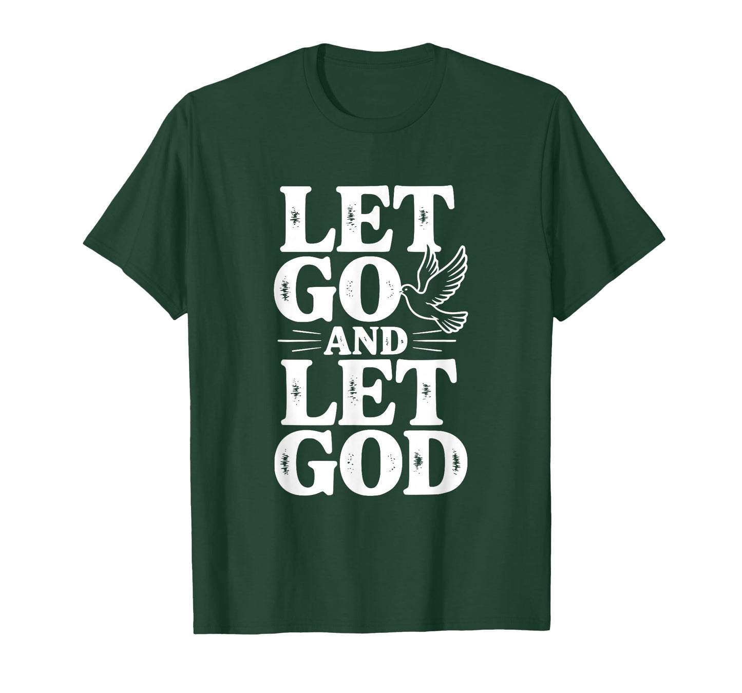 Let Go and Let God Dove Faith Inspirational Quote T-Shirt