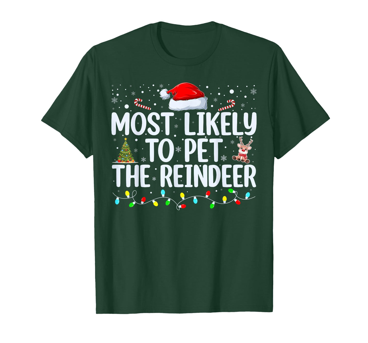 Most Likely To Pet The Reindeer Funny Family Christmas T-Shirt