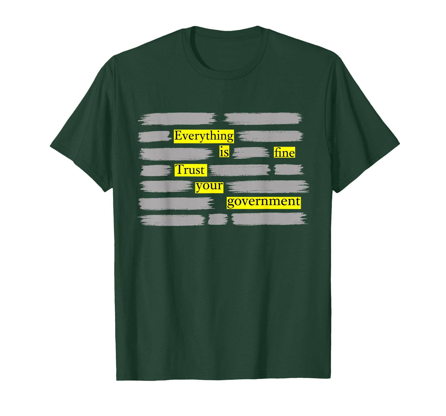 Everything is Fine Trust Your Government T-Shirt