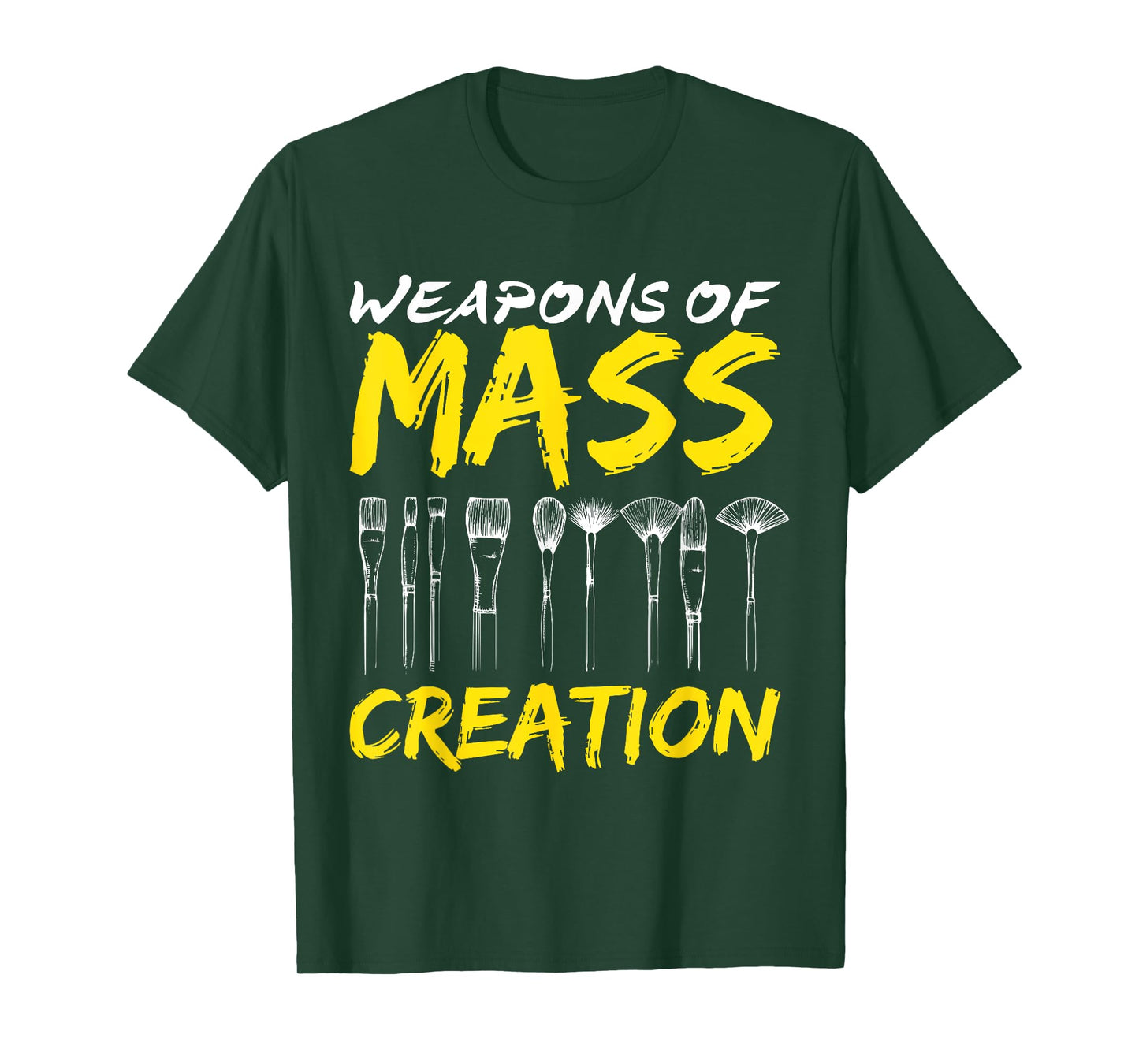 Weapons of Mass Creation Art Brushes Gift Funny T-Shirt T-Shirt