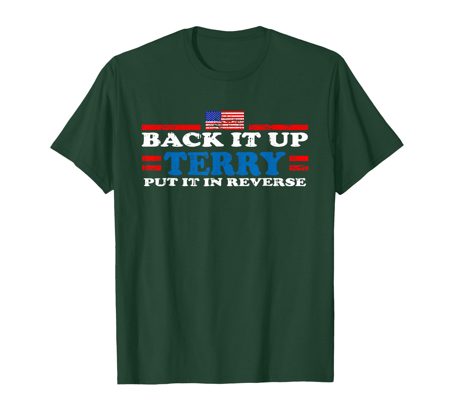 Back up Terry Put it in Reverse T-Shirt