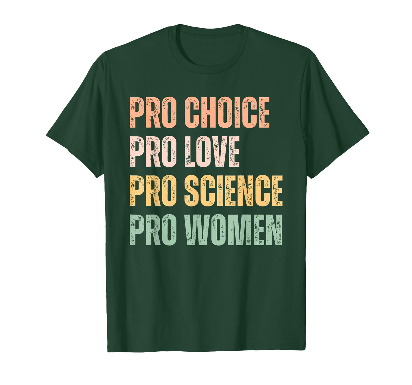 Pro Choice Pro Love Pro Science Pro Women Human Rights Retro T-Shirt