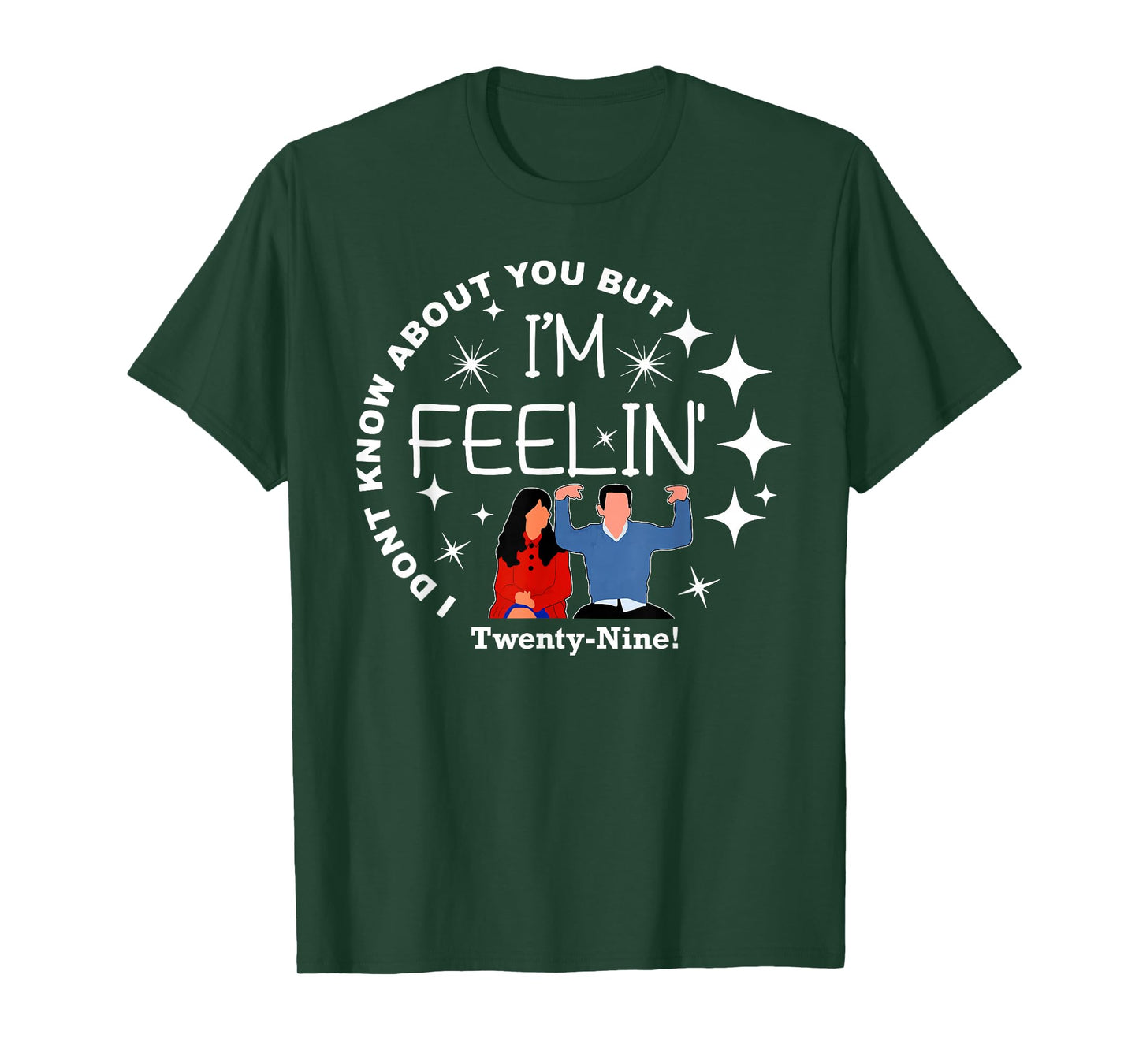 New Girl 29 I'm Feelin' Happy Birthday 29th TWENTY NINE Cute T-Shirt