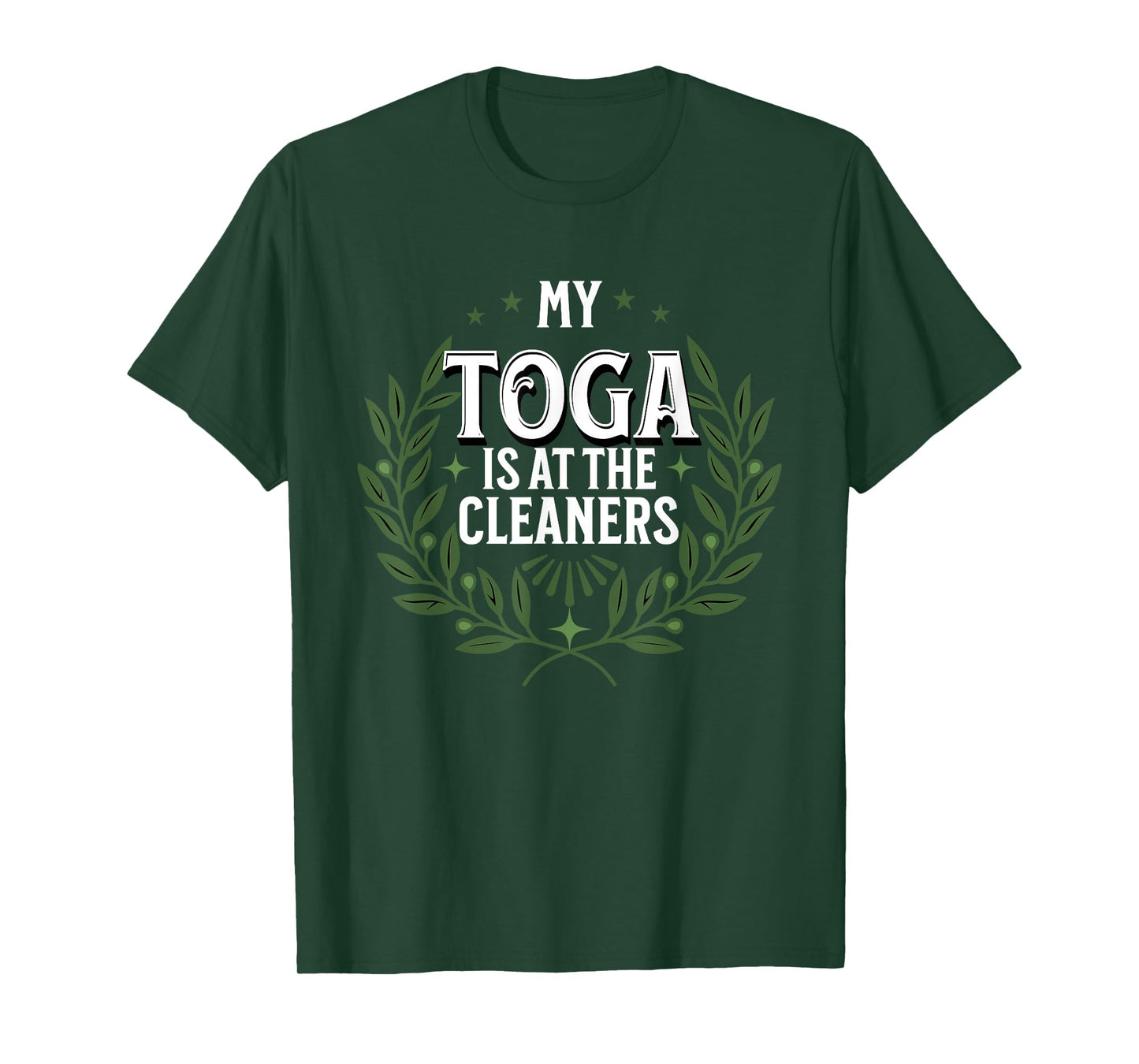 My Toga is at the Cleaners, Funny Toga Party T-Shirt