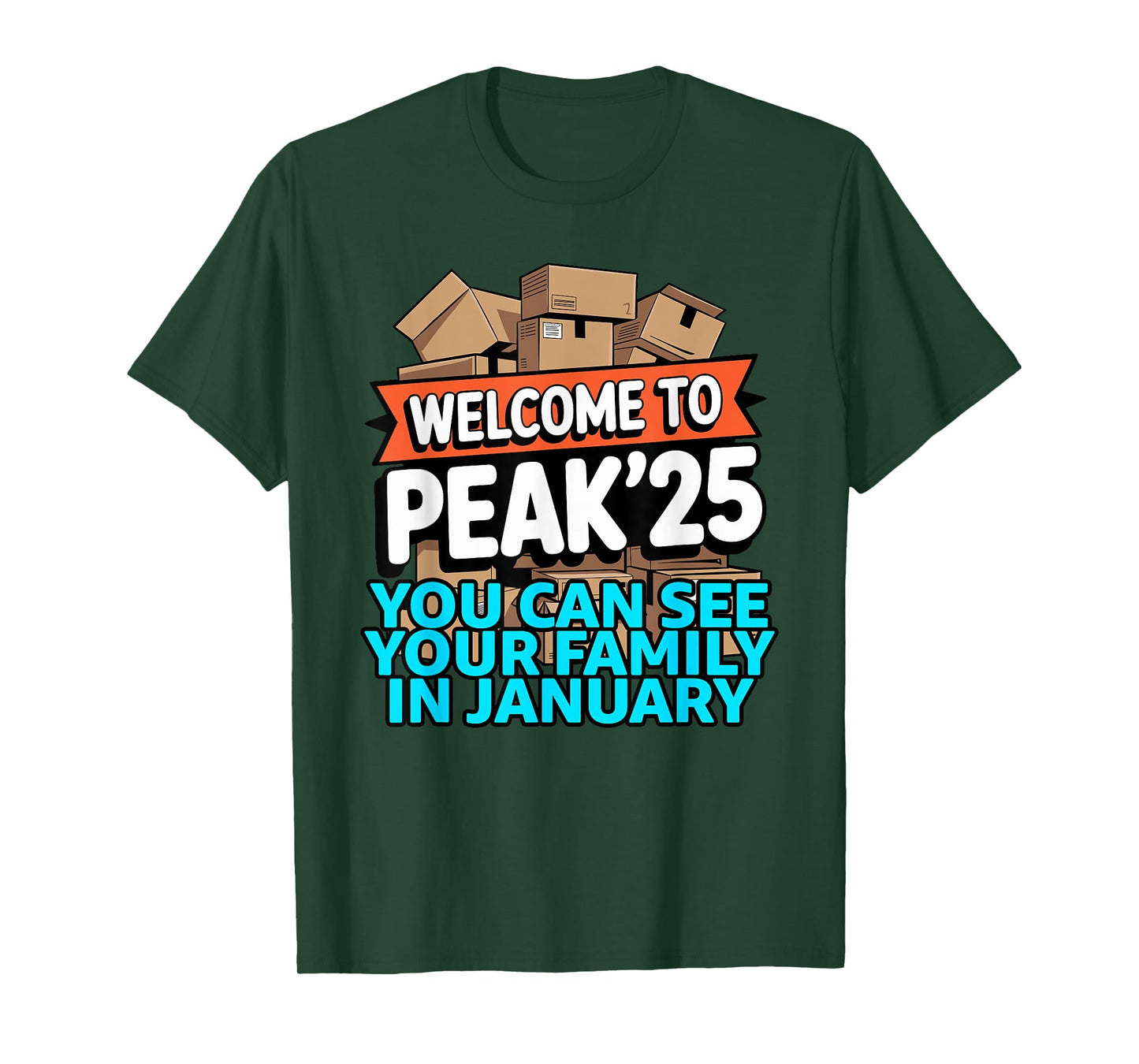 2025 Welcome to Peak 25 You Can See Your Family in January T-Shirt