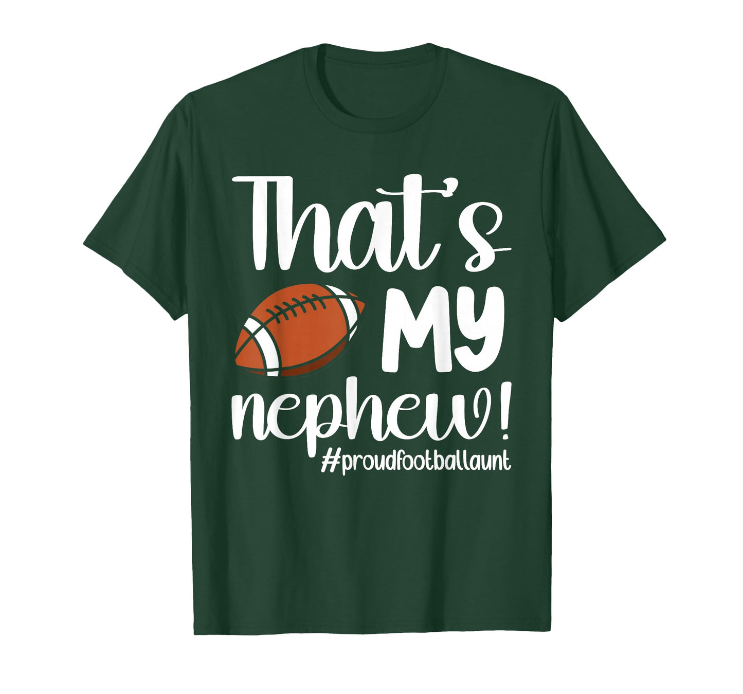 That's My Nephew Proud Football Aunt Football Auntie T-Shirt