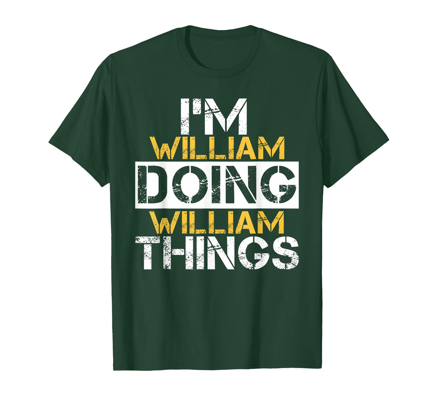 I'm William Doing William Things T-Shirt Name William T-Shirt