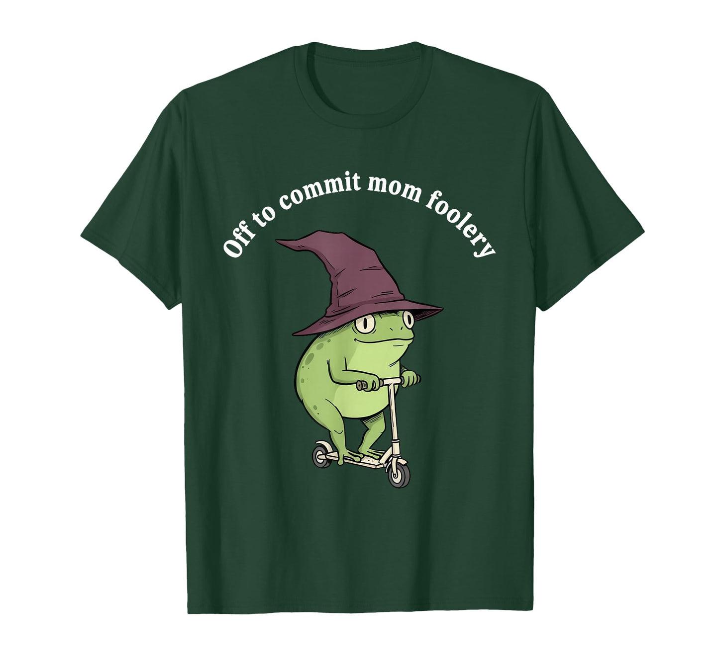 Off to Commit Mom Foolery Funny Frog Mom Humor T-Shirt