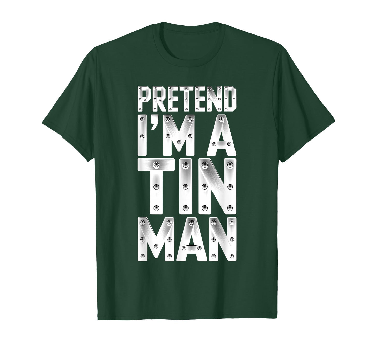 Pretend I'm A Tin Man Shirt Adult Kids Men Women Costume T-Shirt