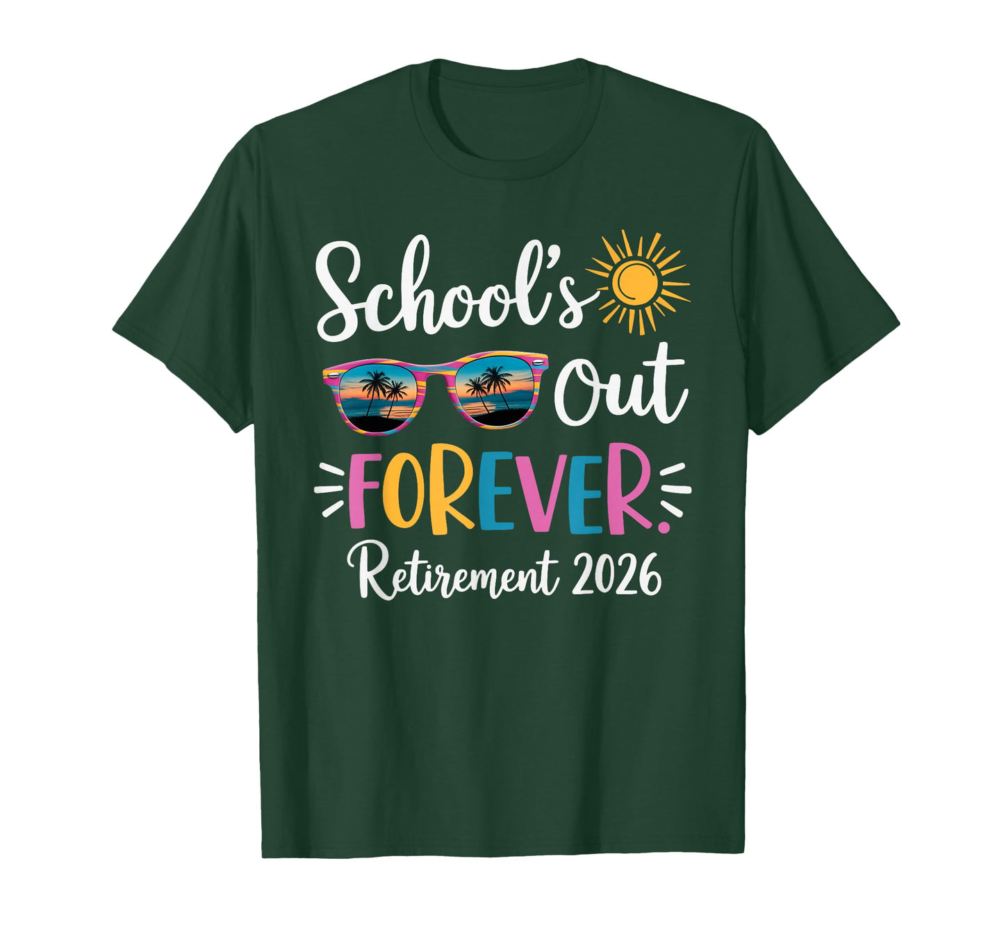 Schools Out Forever Retirement 2026 Retired Teacher T-Shirt