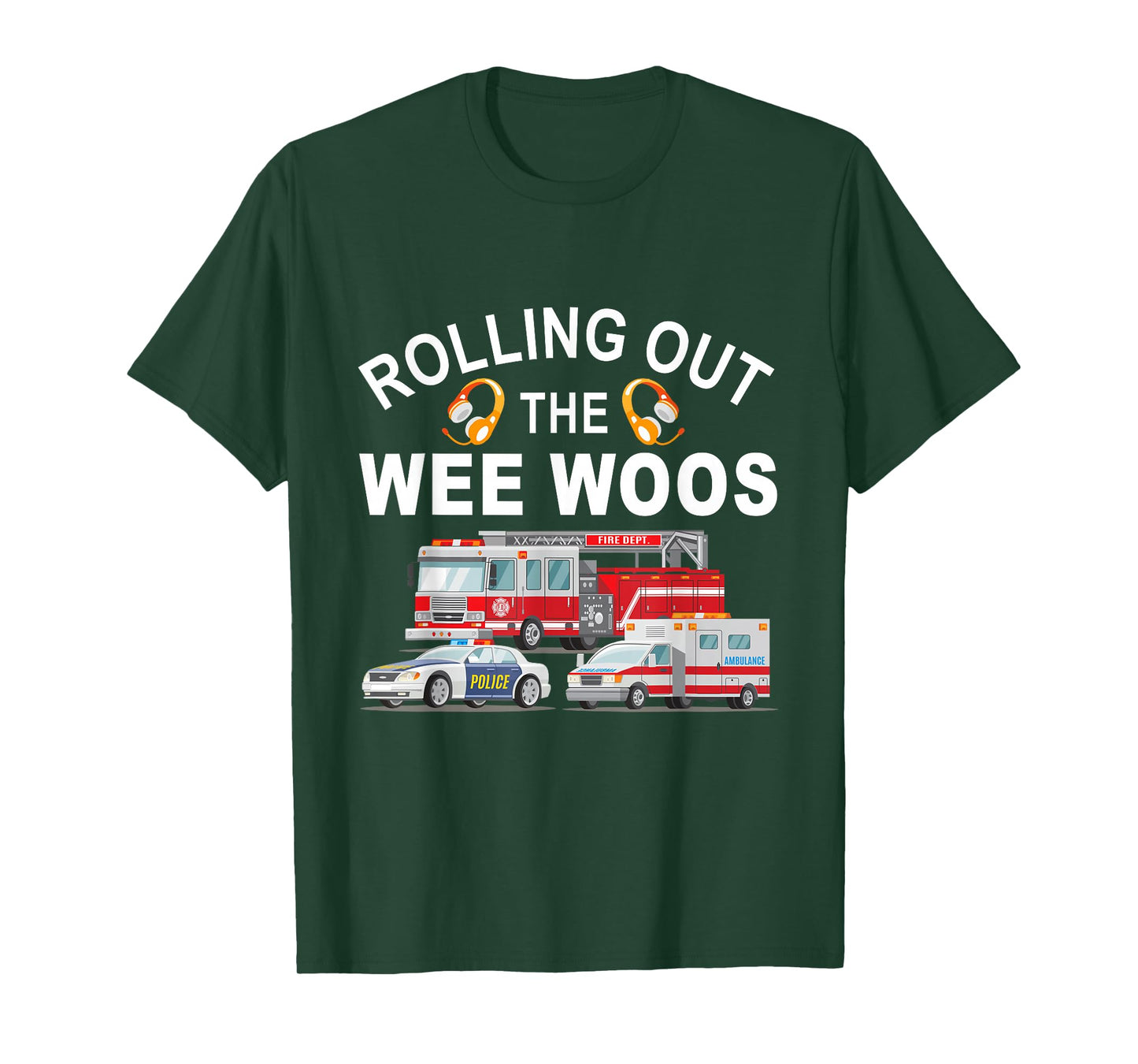 Rolling Out The Wee Woos 911 Dispatcher First Responders T-Shirt