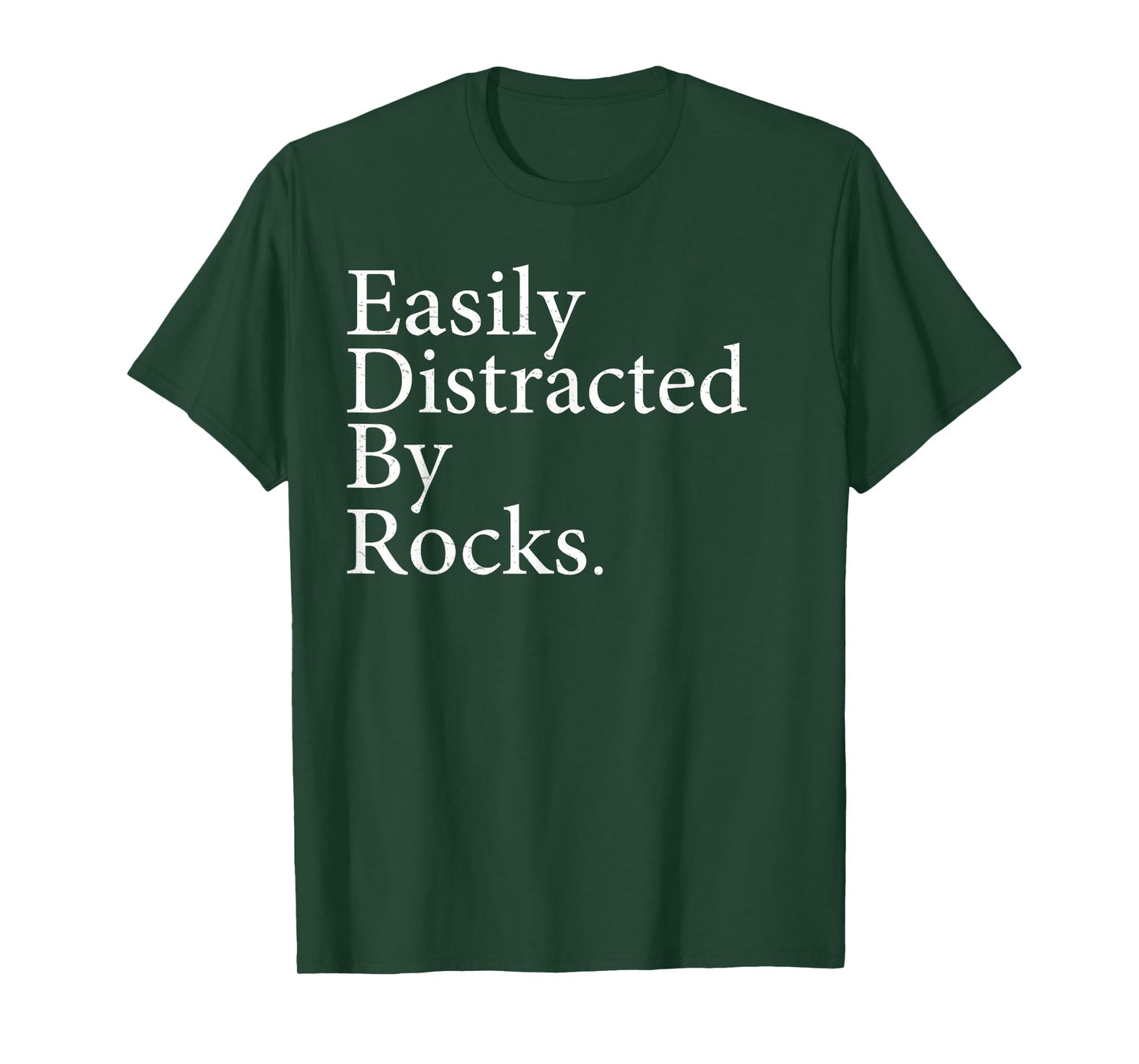 Rock Collecting Easily Distracted by Rocks Funny Geology T-Shirt