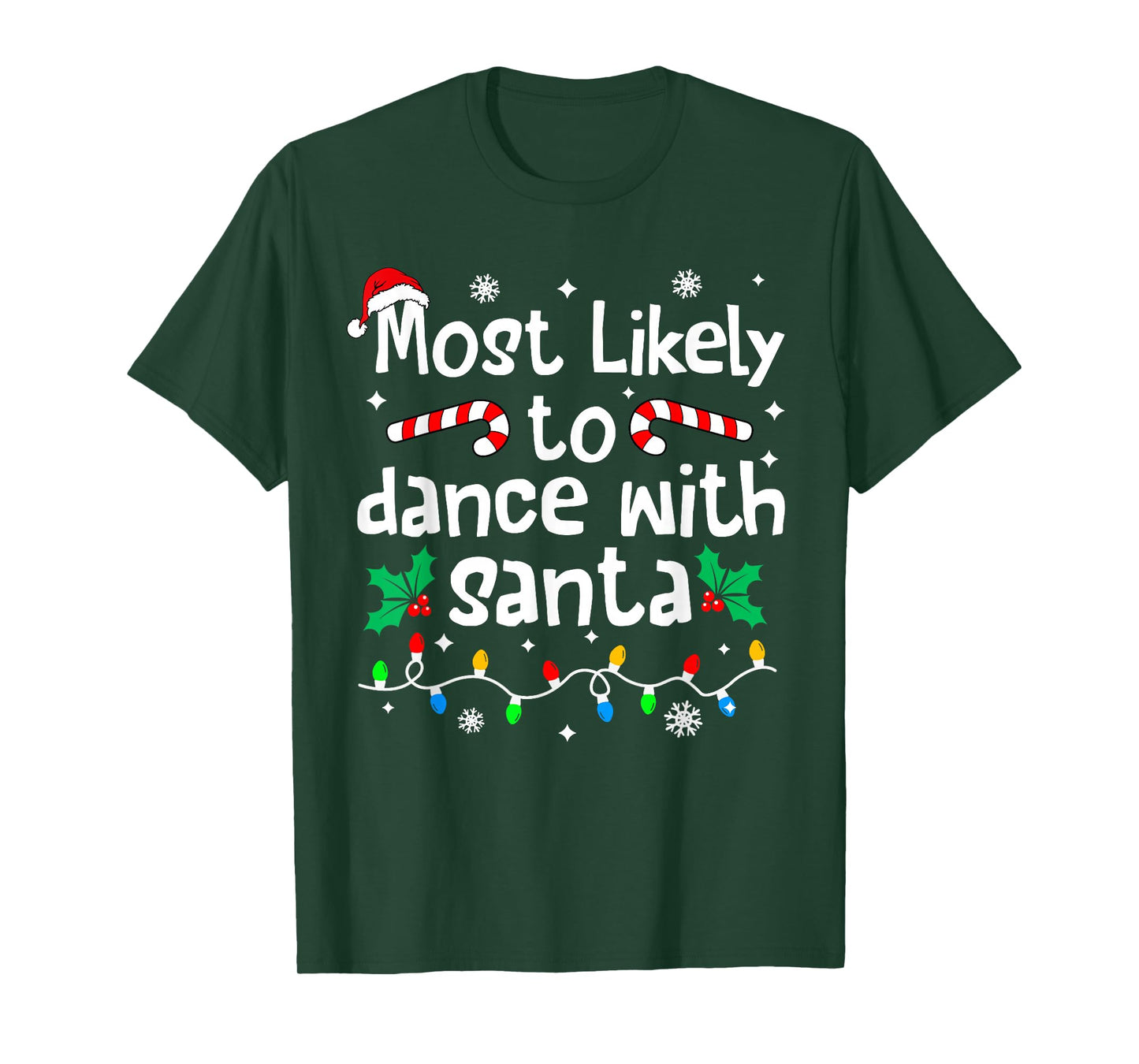 Most Likely to Dance with Santa Christmas Matching Family T-Shirt