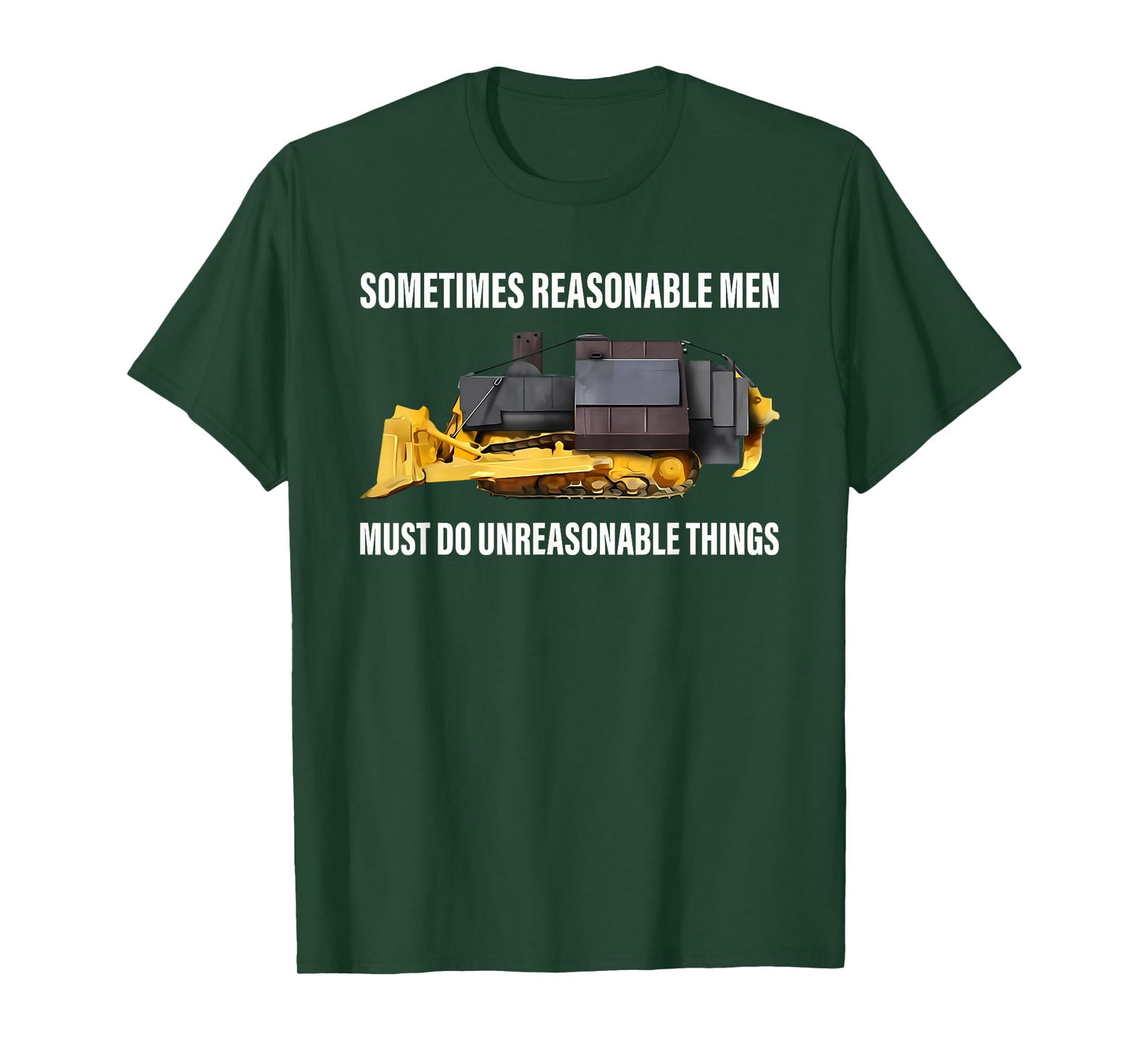 Sometimes Reasonable Men Must Do Unreasonable Things T-Shirt