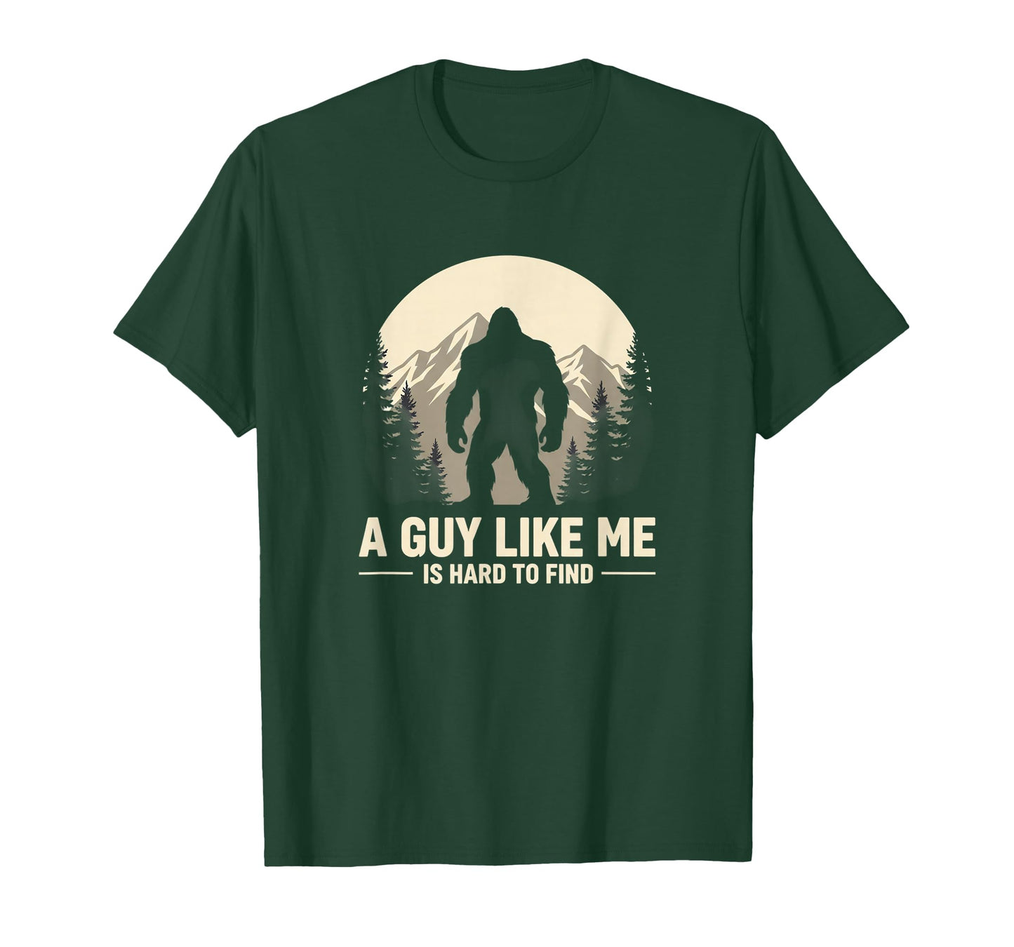 Grandparent Bigfoot A Guy Like Me is Hard to Find T-Shirt