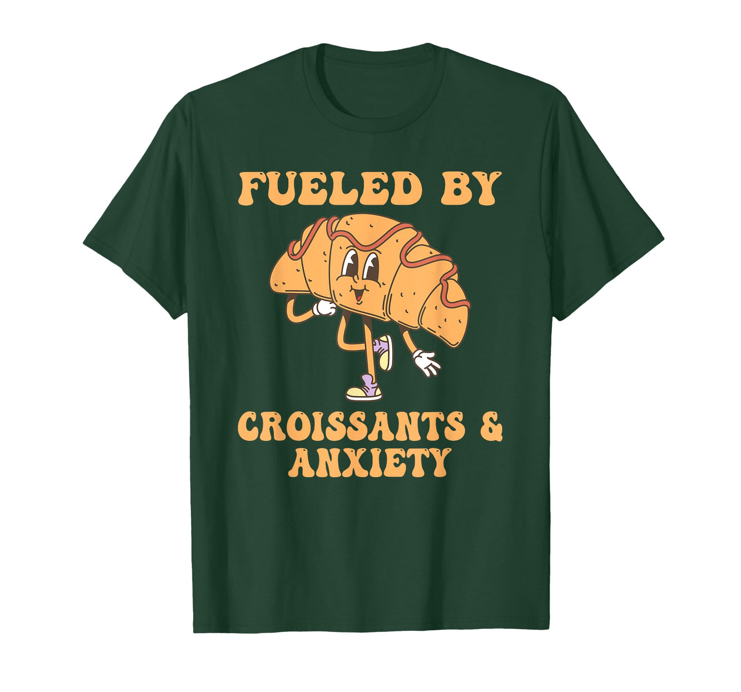 Fueled by Croissants & Anxiety Funny Croissant Lovers T-Shirt