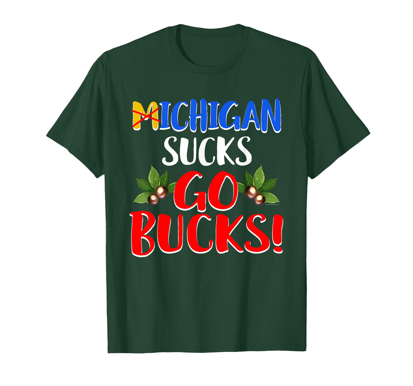 Michigan Sucks Go Bucks Funny Ohio Home Buckeye Quote State T-Shirt