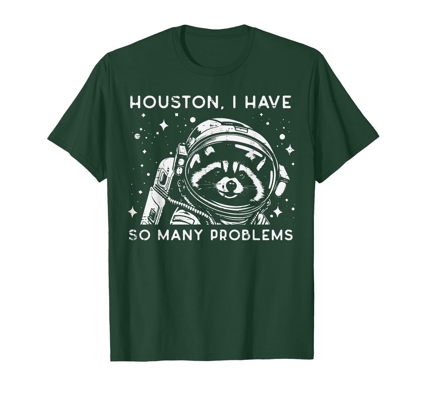 Astronaut I Have So Many Problems Fun Men Women Kids T-Shirt