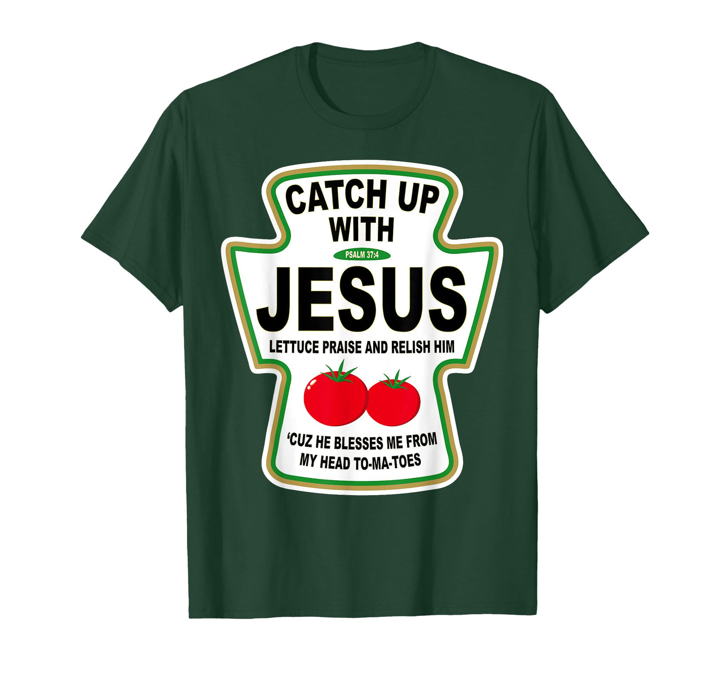 Christian Catch Up With Jesus Ketchup T-Shirt