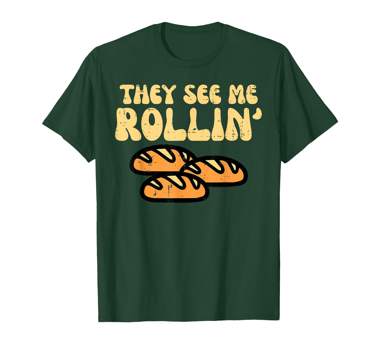 Thanksgiving Bread They See Me Rollin Fun Pun Men Women Kids T-Shirt