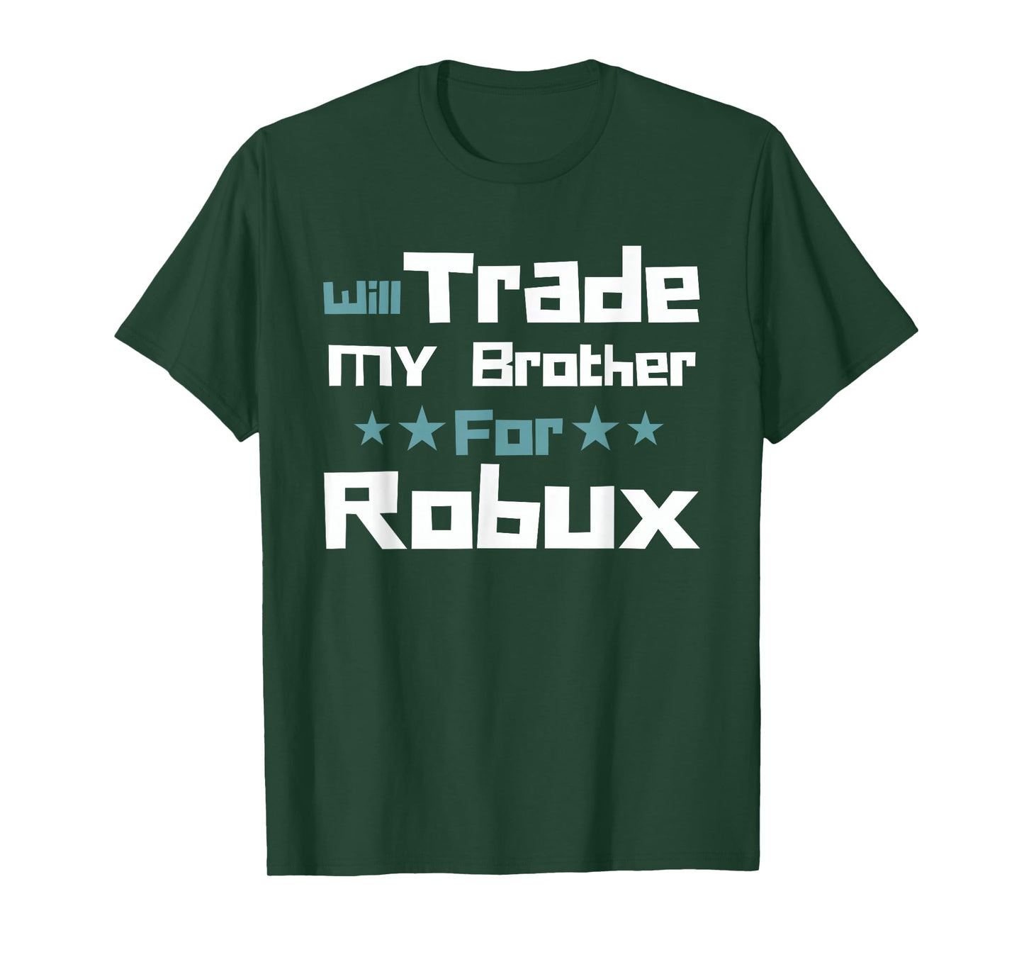 Will Trade My Brother for Robux Funny Gaming Kids T-Shirt