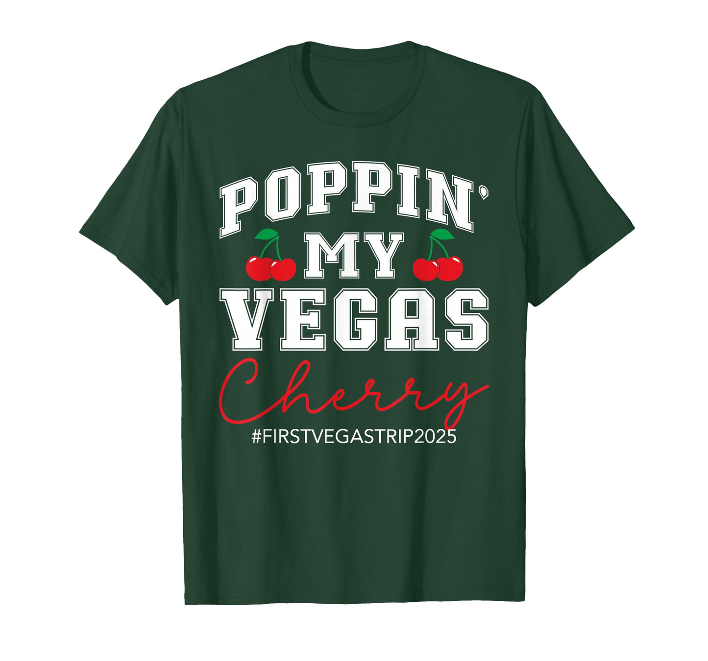 Poppin' My Vegas Cherry First Vegas Trip 2025 Vacation Party T-Shirt