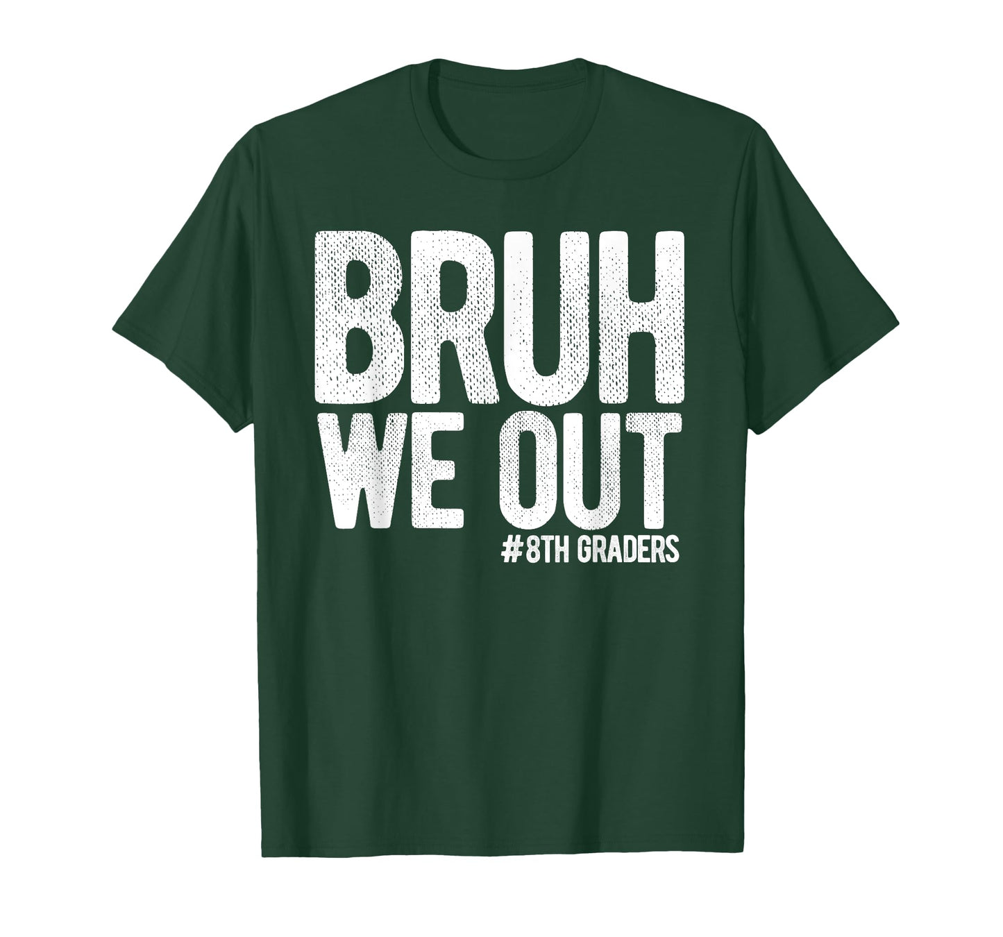 Bruh We Out 8th Graders Eighth Grade Graduation Class 2026 T-Shirt
