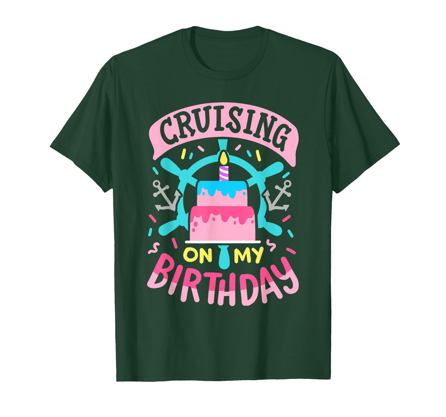 Cruising On My Birthday Funny Cruise Trip Vacation Women T-Shirt