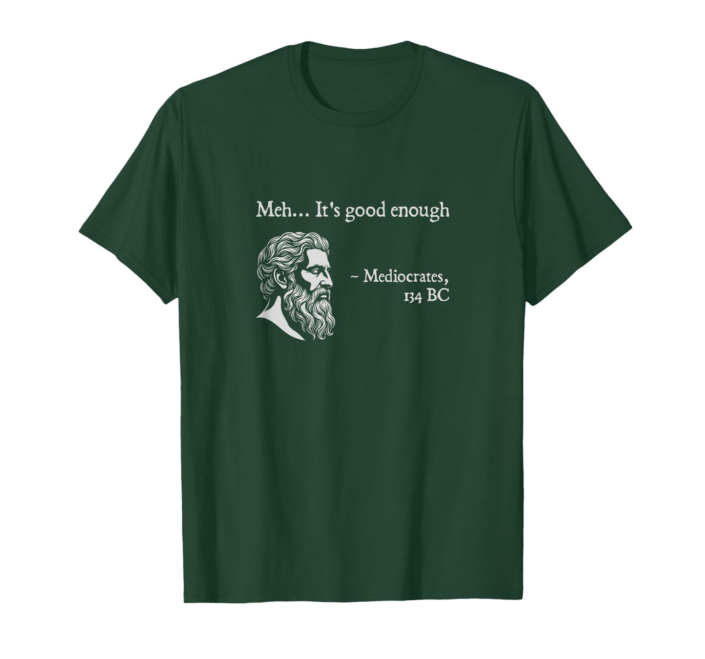 It's Good Enough, Mediocrates | Nerdy Ancient Greek History T-Shirt