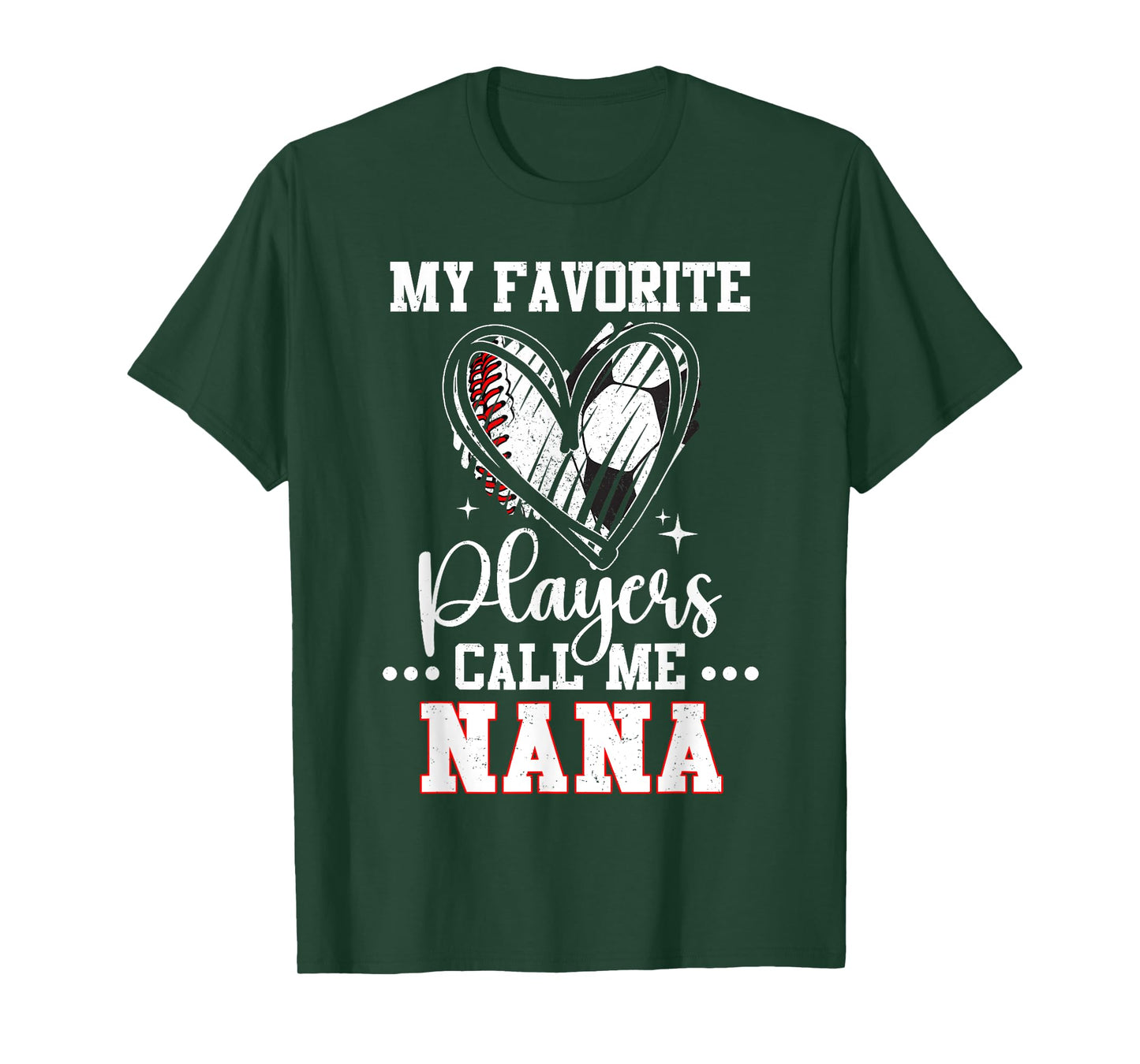 My Favorite Baseball Soccer Players Call Me Nana T-Shirt