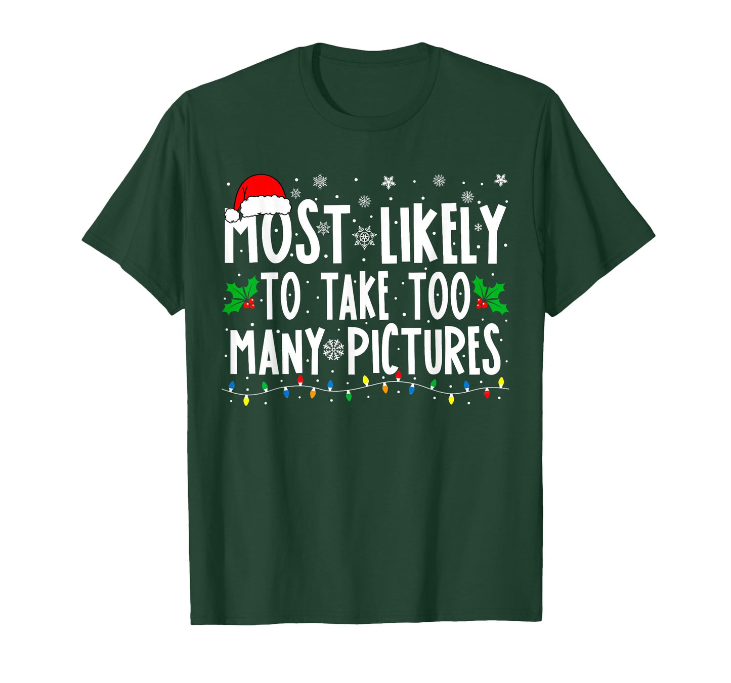 Most Likely To Take Too Many Pictures Funny Christmas T-Shirt