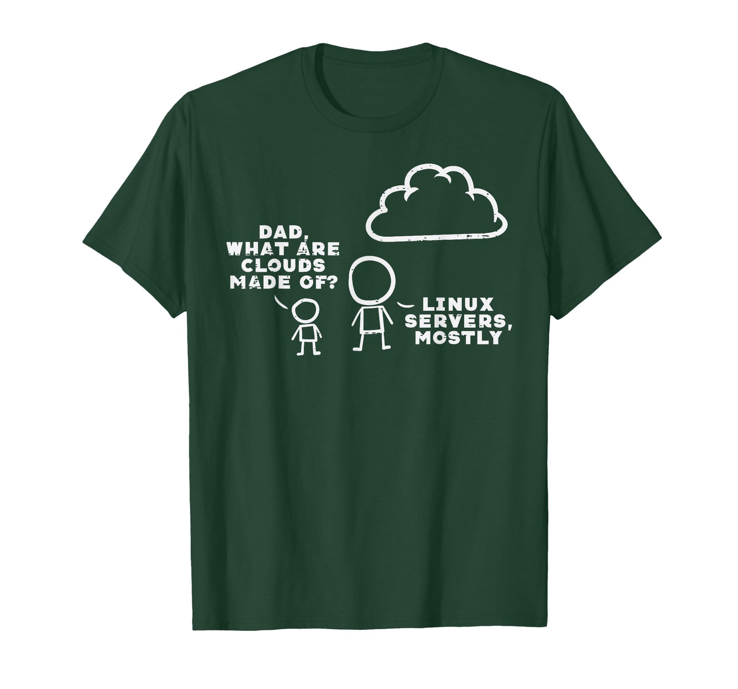 Dad What Are Clouds Made Of Linux Servers IT Programmer Men T-Shirt