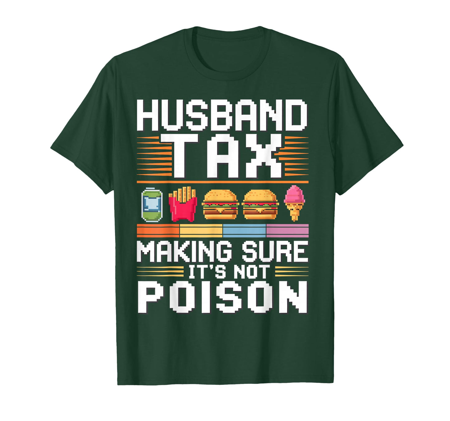 Husband Tax Making Sure It's Not Poison Father's Day Dad Tax T-Shirt