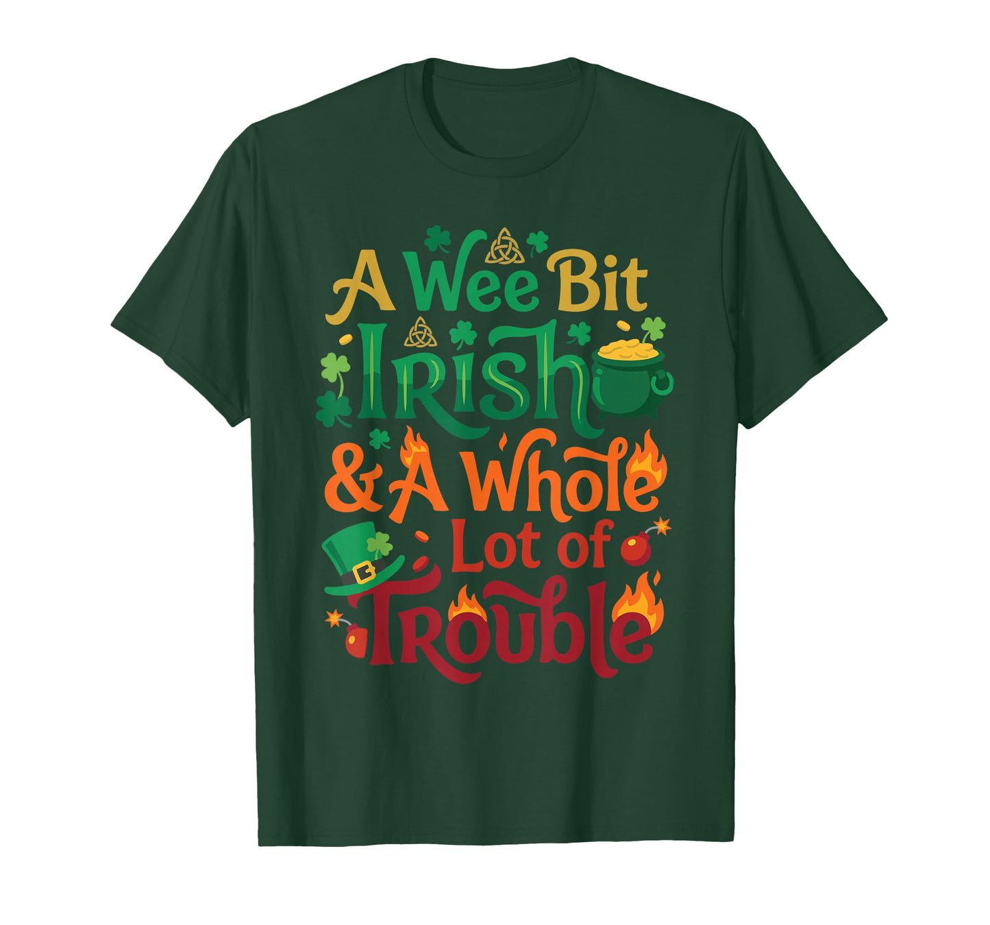 A Wee Bit Irish & A Whole Lot of Trouble St Patricks Day T-Shirt