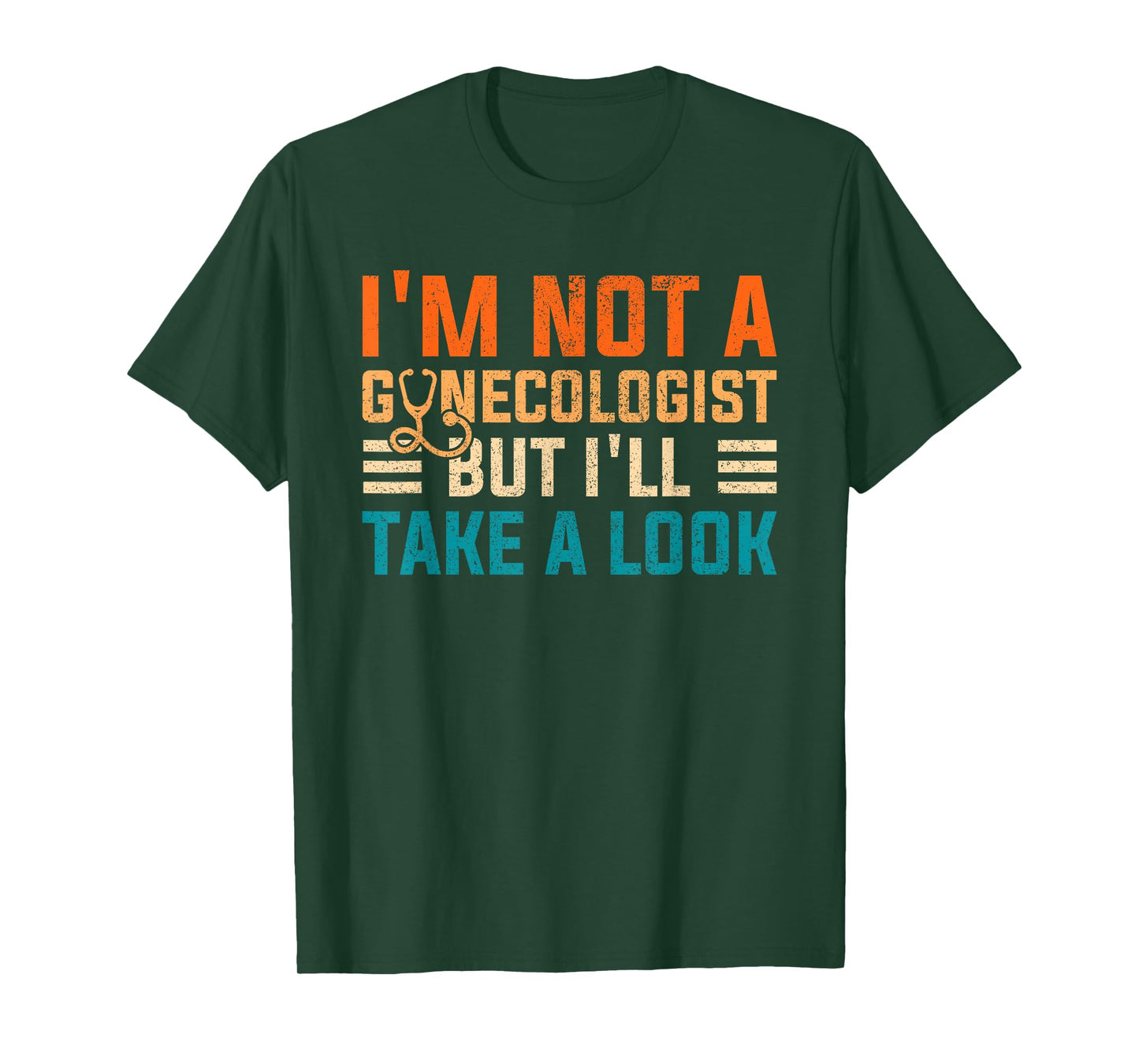 I'm Not A Gynecologist Shirt Funny Sarcastic Retro Gyne T-Shirt