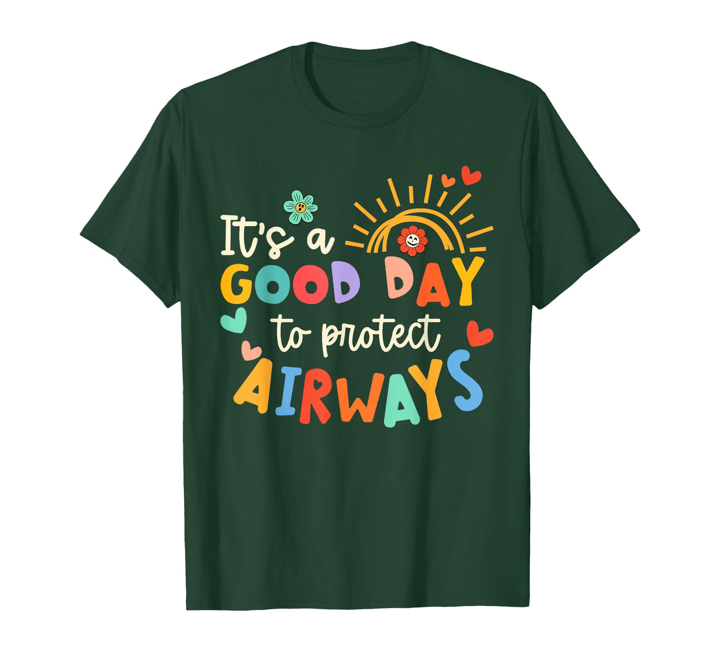 It's A Good Day To Protect Airways Tee Respiratory Therapist T-Shirt