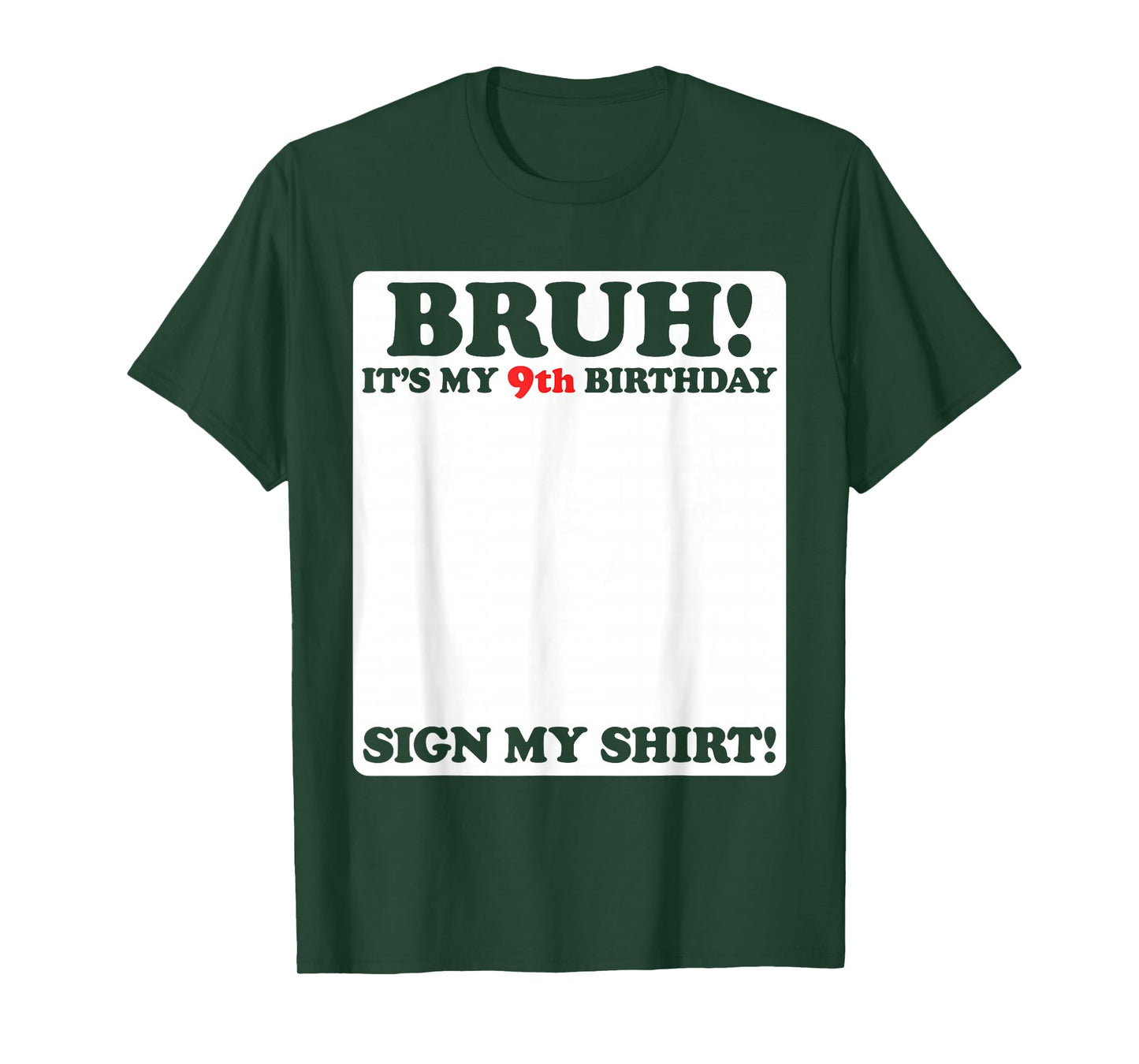 Bruh It's My 9th Birthday Sign My Shirt 9 Years Old Party T-Shirt