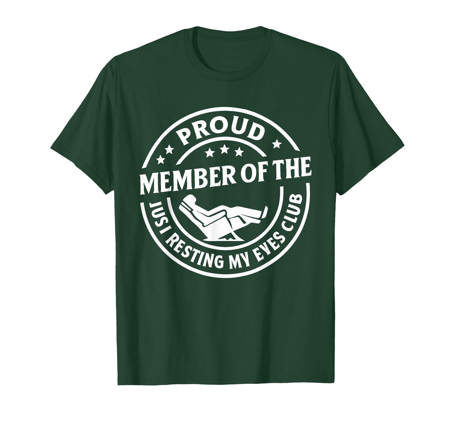 Proud Member of The Just Resting My Eyes Club Funny Humor T-Shirt