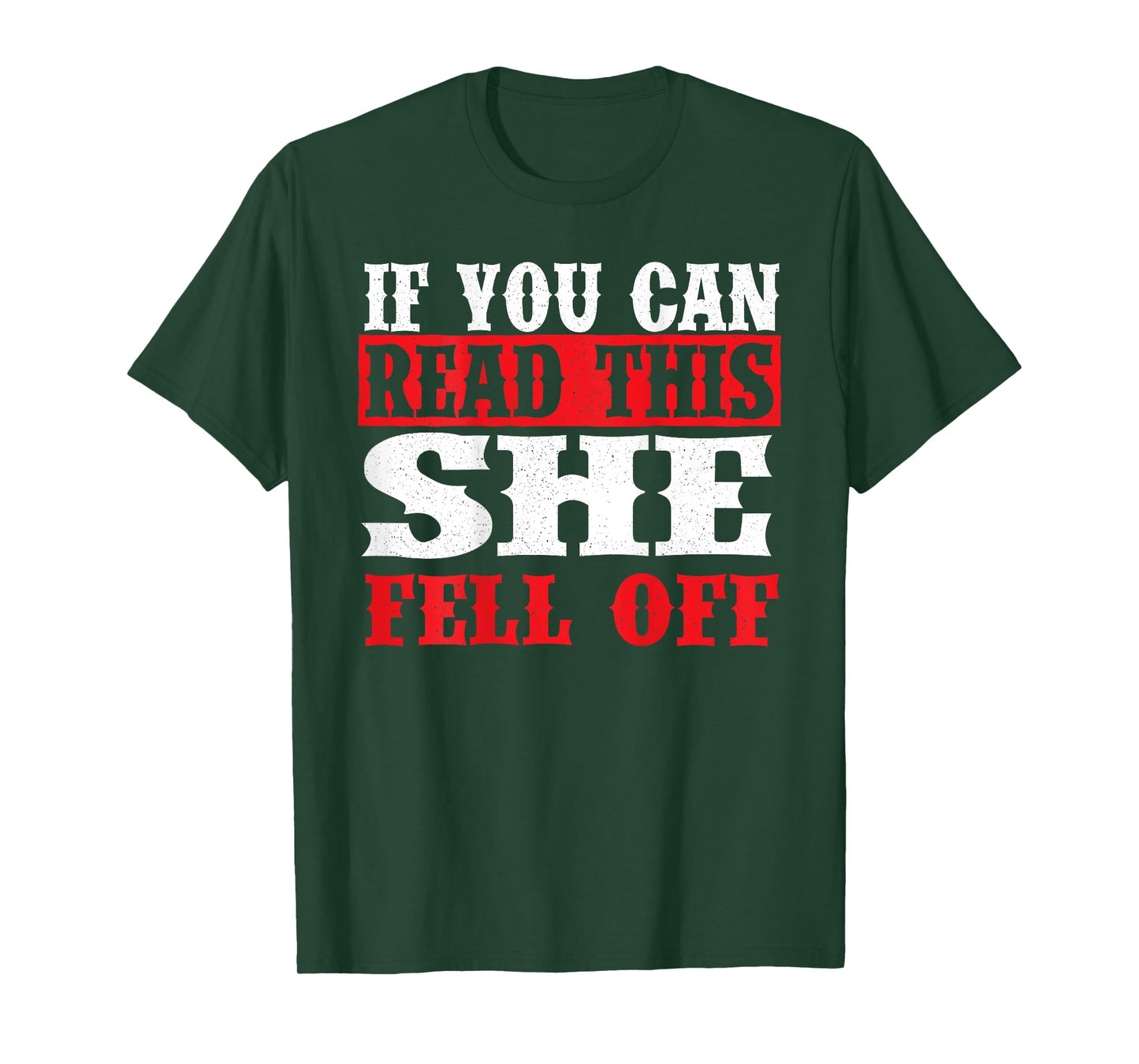 If You Can Read This She Fell Off - Biker Motorcycle T-Shirt