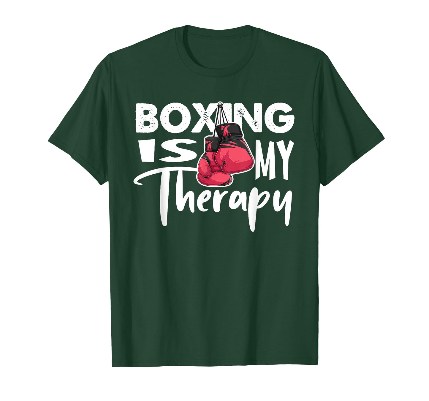 Boxing is my Therapy Funny Boxing Quote Gym Fighter Gloves T-Shirt