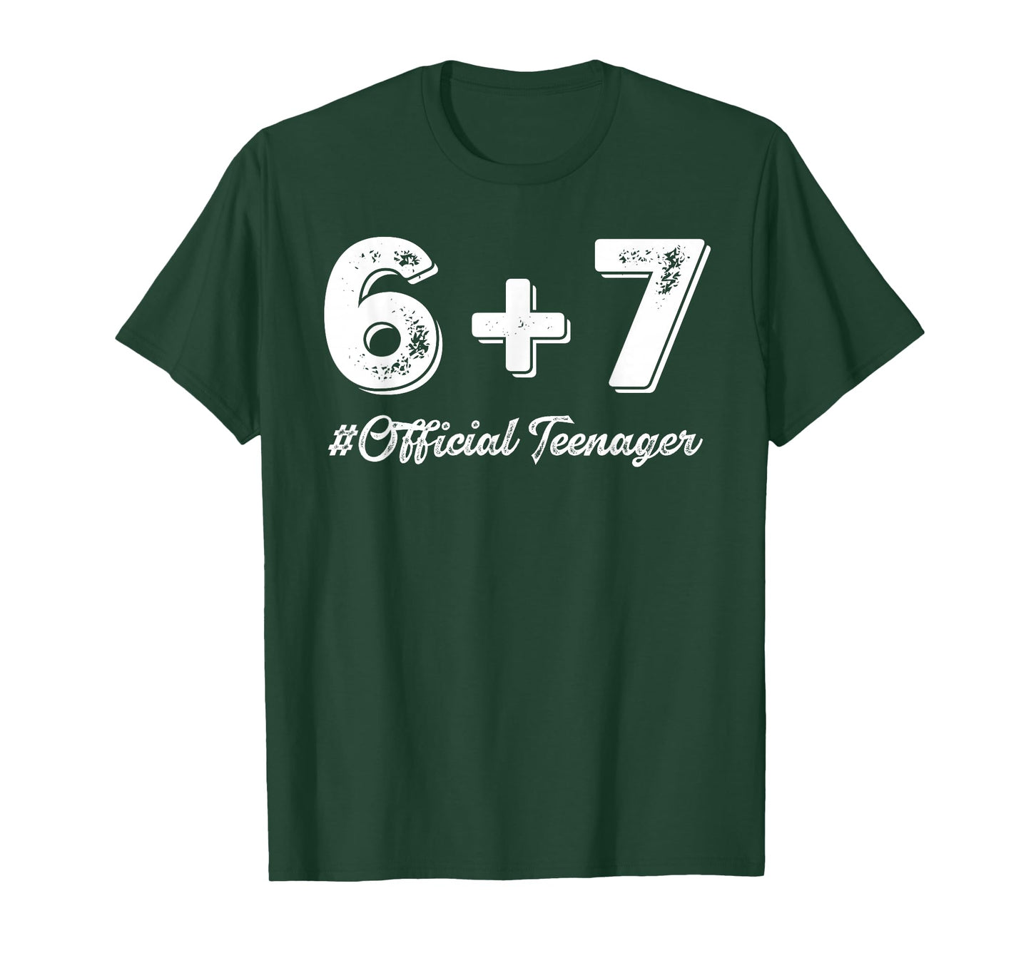 13th Birthday Official Teenager Six Seven 6+7 = 13 Years Old T-Shirt