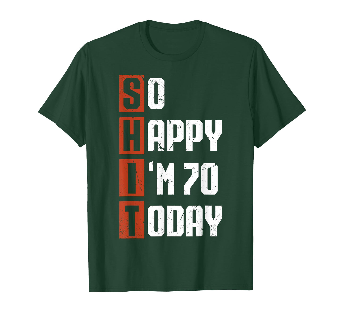 Funny 70th Birthday So Happy I'm 70 Gag 70 Years Old T-Shirt