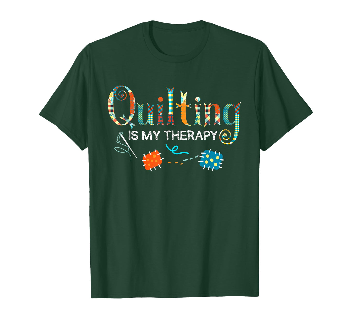 Quilting Is My Therapy Funny Quilting Sewing T-Shirt